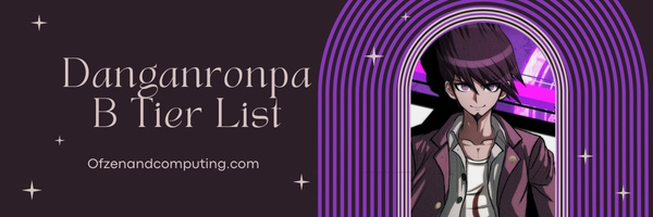 Danganronpa B Tier List (2023)
