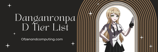 Danganronpa D Tier List (2023)
