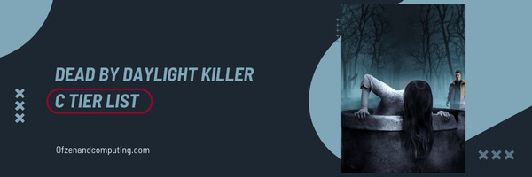 Dead by Daylight Killer C Tier List (2023)