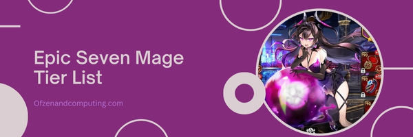 Epic Seven Mage Tier List (2023)