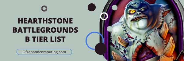 Hearthstone Battlegrounds B Tier List (2023)
