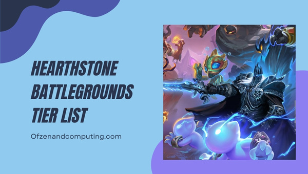 Hearthstone Battlegrounds Tier List (2023)
