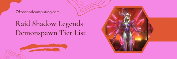 Raid Shadow Legends Demonspawn Tier List (2023)