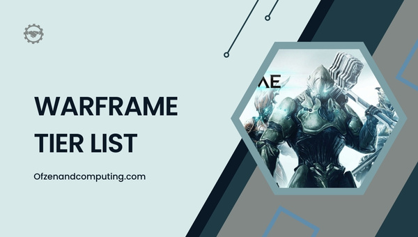 Warframe Tier List (2023) Best Warframes To Choose