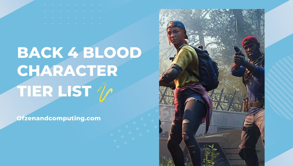 Back 4 Blood Character Tier List (June 2025)
