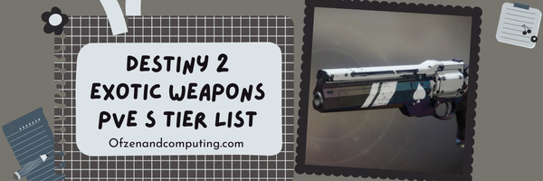 Destiny 2 Exotic Weapons PvE S Tier List (2023)
