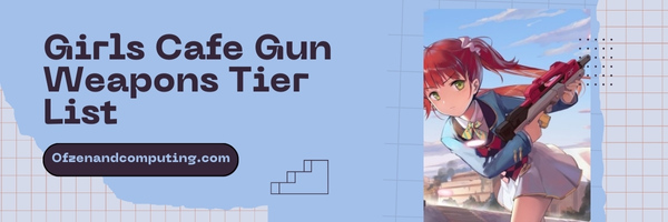 Girls Cafe Gun Weapons Tier List (2025)