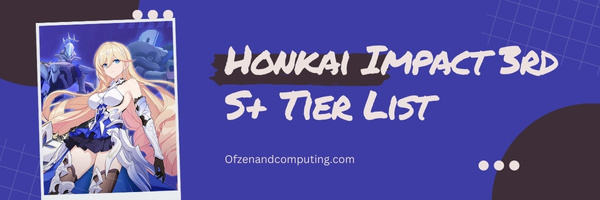 Honkai Impact 3rd S+ Tier List (2023)