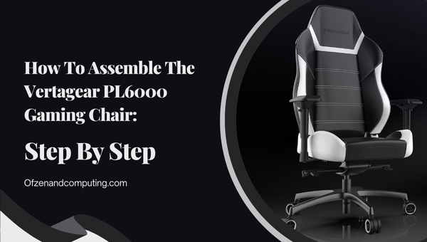 Cómo montar la silla gaming Vertagear PL6000 paso a paso