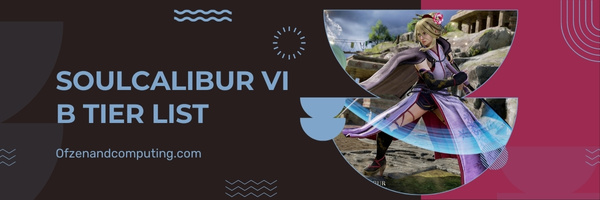 Soulcalibur VI B Tier List (2023)