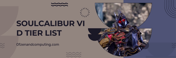 Soulcalibur VI D Tier List (2023)