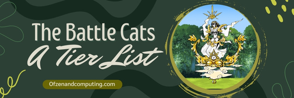 The Battle Cats A Tier List (2023)