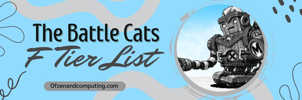 The Battle Cats F Tier List (2023)