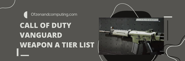 Call of Duty Vanguard Weapon A Tier List (2025)