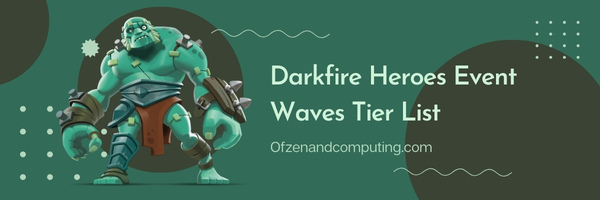 Darkfire Heroes Event Waves Tier List (2025)