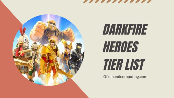 Darkfire Heroes Tier List (June 2025)
