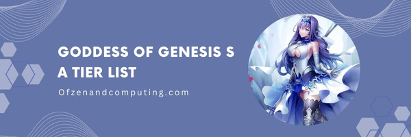 Goddess Of Genesis S A Tier List (2025)