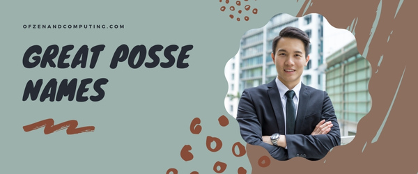 Great Posse Names (2025)