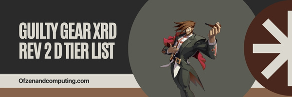 Guilty Gear Xrd Rev 2 D Tier List (2025)