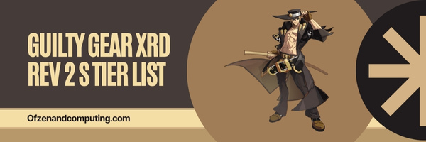 Guilty Gear Xrd Rev 2 S Tier List (2025)