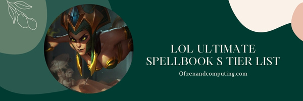 LoL Ultimate Spellbook S Tier List (2025)