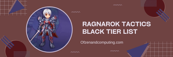Ragnarok Tactics Black Tier List (2025)
