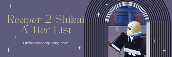 Reaper 2 Shikai A Tier List (2025)