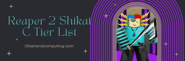 Reaper 2 Shikai C Tier List (2025)