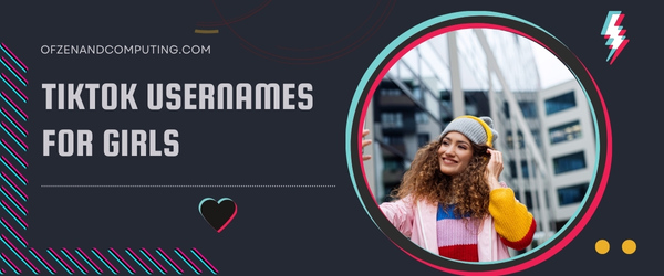 TikTok Usernames For Girls (2025)