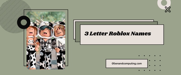 3 Letter Roblox Names 2025 (Usernames)