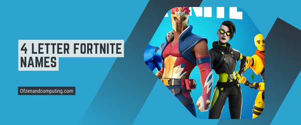 4 Letter Fortnite Names 2025 (Usernames)