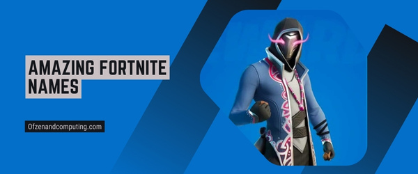 Amazing Fortnite Names 2025 (Usernames)