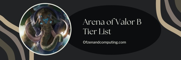 Arena of Valor B Tier List (2025)