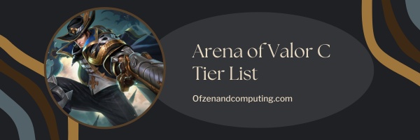 Arena of Valor C Tier List (2025)