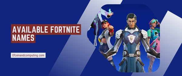 Available Fortnite Names 2025 (Usernames)