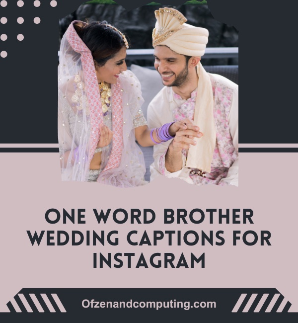 Best Brother Wedding Captions For Instagram (2025)