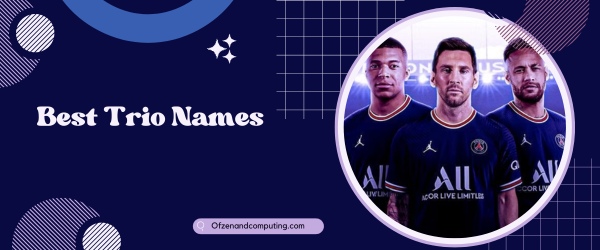 Best Trio Names (2025)