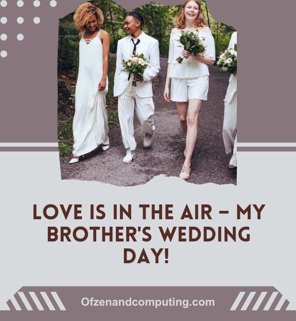 Brother Wedding Photo Captions For Instagram (2025)