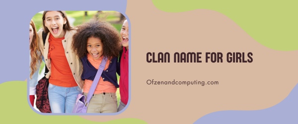 Clan Names For Girls 2025 (Unique)