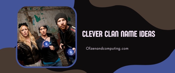 Clever Clan Names Ideas (2025)