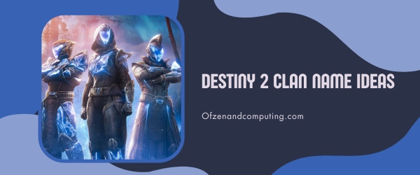Destiny 2 Clan Names Ideas (2025)