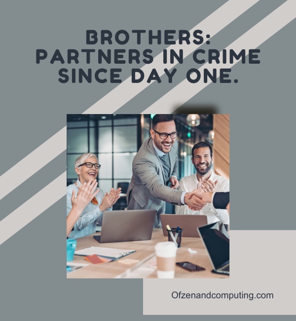 Funny Brother Captions For Instagram (2025)