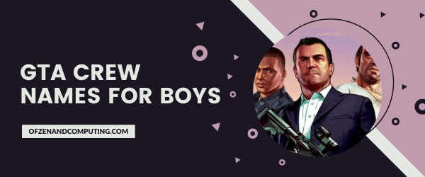 GTA Crew Names For Boys (2025)