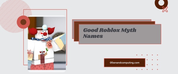 Good Roblox Myth Names Ideas 2025