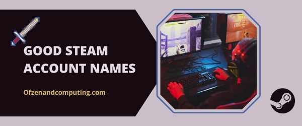 Good Steam Account Names (2025)