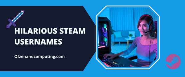 Hilarious Steam Usernames 2025 (Names)