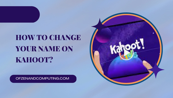 How To Change Your Name On Kahoot?