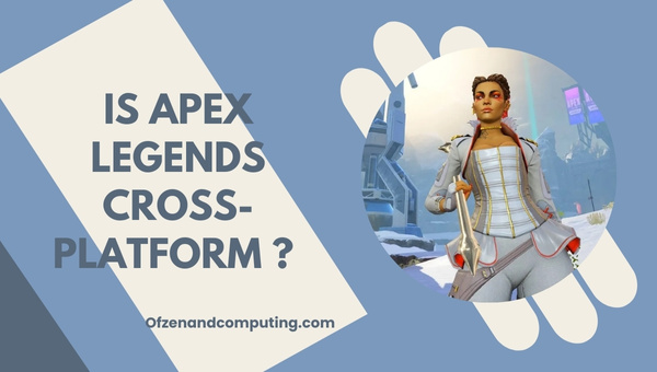 Is Apex Legends Cross Platform 2