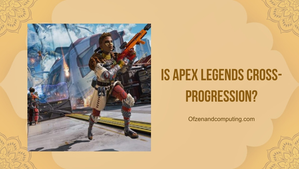 Is Apex Legends Cross-Progression in 2025?
