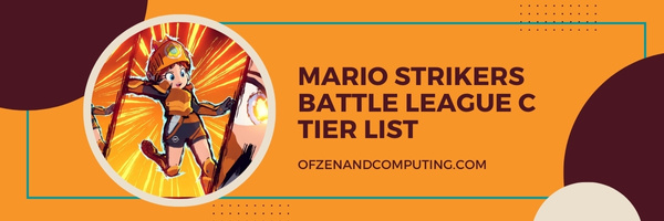 Mario Strikers Battle League C Tier List (2025)
